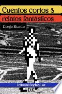 Cuentos cortos & Relatos fantásticos