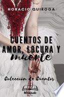 Cuentos de Amor de Locura y Muerte