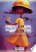 Cuentos de ciencias para mentes curiosas