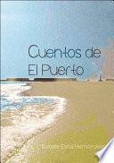 Cuentos de El Puerto / Tales of The Port