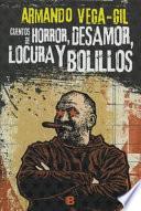 Cuentos de horror, desamor, locura y bolillos / Tales of Horror, Heartbreak, Madness and Reels