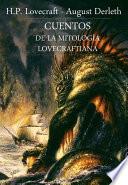 Cuentos de la mitologìa lovecraftiana