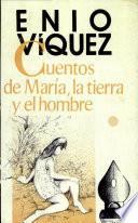 Cuentos de María, la tierra y del hombre