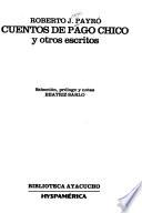 Cuentos de Pago Chico y otros escritos