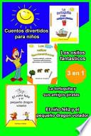 Cuentos divertidos para niños 3 en 1 EL NIÑO FELIZ Y EL PEQUEÑO DRAGON VOLADOR LOS OSITOS FANTASTICOS LA TORTUGUITA Y SUS AMIGOS PIRATAS