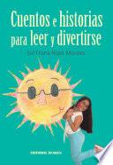Cuentos e historias para leer y divertirse