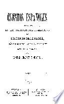 Cuentos españoles contenidos en las producciones dramáticas de Calderon de la Barca, Tirso de Molina [pseud.], Alarcon y Moreto