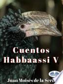 Cuentos Habbaassi V