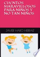CUENTOS MARAVILLOSOS PARA NIÑOS Y NO TAN NIÑOS