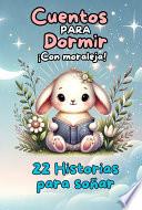 Cuentos para Dormir ¡con moraleja! Para niños y niñas de 4 a 8 años