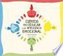 Cuentos para educar con inteligencia emocional