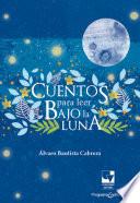 Cuentos para leer bajo la luna