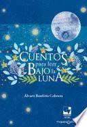 Cuentos para leer bajo la luna