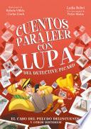 Cuentos para leer con lupa del detective Picard 2 - El caso del peludo delincuente y otros misterios