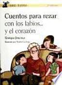 Cuentos para rezar con los labios... y el corazón