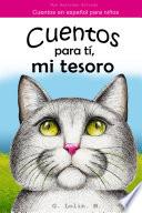 Cuentos para tí, mi tesoro: Cuentos en español para niños