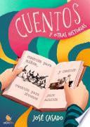 CUENTOS Y OTRAS HISTORIAS