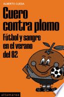 Cuero contra plomo