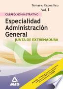 Cuerpo Administrativo.especialidad Administracion General de la Comunidad de Extremadura. Temario Especifico Volumen i Ebook
