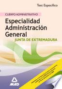 Cuerpo Administrativo.especialidad Administracion General de la Comunidad de Extremadura. Test Especifico Ebook