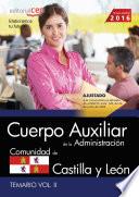 Cuerpo Auxiliar de la Administración de la Comunidad de Castilla y León. Temario Vol. II
