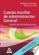 Cuerpo Auxiliar de la Administracion General de la Comunidad Autonoma de Extremadura. Materias Comunes. Temario Y Test Ebook