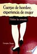 Cuerpo de hombre, experiencia de mujer