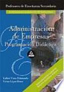 Cuerpo de profesores de enseñanza secundaria. Administración de empresas. Programación didáctica.