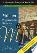 Cuerpo de Profesores de Enseñanza Secundaria. Musica. Programacion Didactica