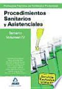 Cuerpo de profesores técnicos de formación profesional. Procedimientos sanitarios y asistenciales.Volumen iv