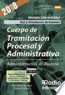 Cuerpo de Tramitación y Administrativa. Promoción Interna. Administración de Justicia. Test y Simulacro de Examen