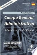 Cuerpo General Administrativo. Administración del Estado. Temario Volumen 1. Promoción Interna.