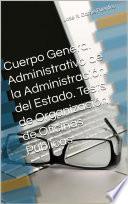 Cuerpo General Administrativo de la Administración del Estado. Tests de Organización de Oficinas Públicas