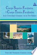 Cuerpo Superior Facultativo de la Comunidad Autonoma de Las Islas Baleares. Test Comun Juridico. E-book