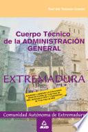 Cuerpo Tecnico de la Administracion General de la Comunidad Autonoma de Extremadura. Test Del Temario Comun.e-book.