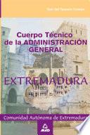 Cuerpo Tecnico de la Administracion General de la Comunidad Autonoma de Extremadura. Test Del Temario Comun.ebook
