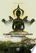Cuerpos, espiritualidades y feminismos.