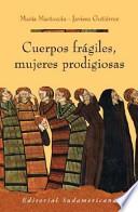 Cuerpos frágiles, mujeres prodigiosas