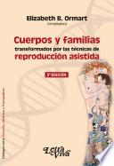 Cuerpos y Familias transformados por las técnicas de reproducción asistida
