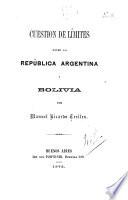 Cuestion de límites entre la República Argentina y Bolivia