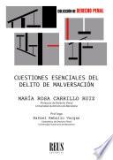 Cuestiones esenciales del delito de malversación