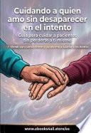 Cuidando a quien amo sin desaparecer en el intento