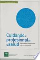 Cuidando al profesional de la salud. Habilidades emocionales y de comunicación