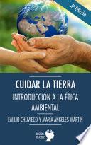 Cuidar la Tierra. Introducción a la Ética Ambiental