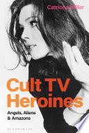 Cult TV Heroines