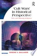 'Cult Wars' in Historical Perspective