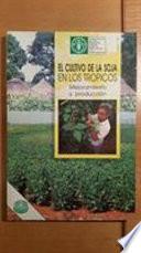 Cultivo de la Soja en Los Trópicos