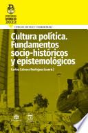 Cultura política. Fundamentos sociohistóricos y epistemológicos