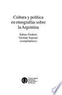 Cultura y política en etnografías sobre la Argentina