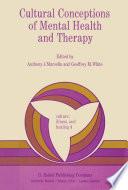 Cultural Conceptions of Mental Health and Therapy
